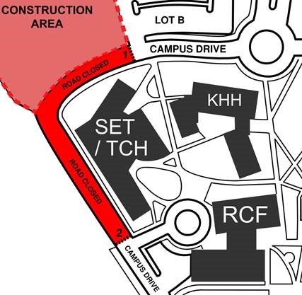 Map showing Campus Drive closed between the construction area and RCF, next to SET/TCH and KHH buildings.