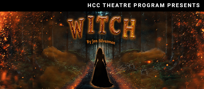 2026 HCC Theatre's Witch
