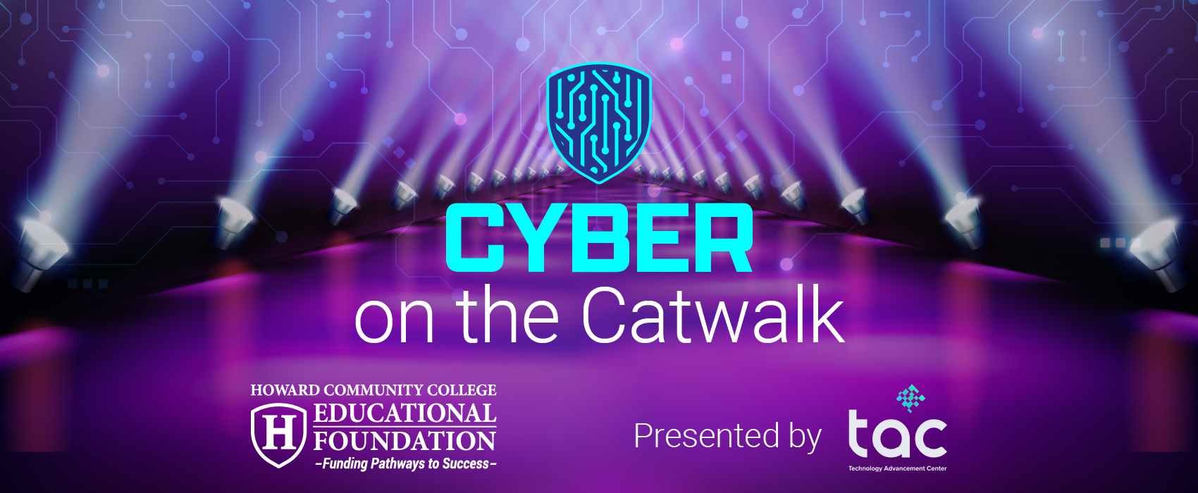 Cyber on the Catwalk event graphic with purple runway, circuit board design, and logos for Howard Community College Educational Foundation and Technology Advancement Center.